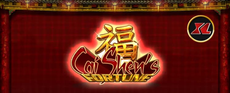 CaiShens Fortune XL